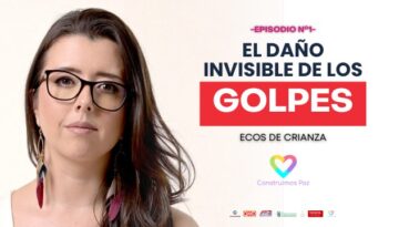 Construccion de paz en casa El daño invisible de los golpes