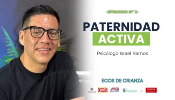 Paternidad responsable Psic Israel Ramos Ecos de Crianza Podcast Centro Comunitario Montenegro AC